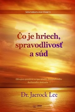 Čo je hriech, spravodlivosť a súd(Slovak Edition) - Lee, Jaerock