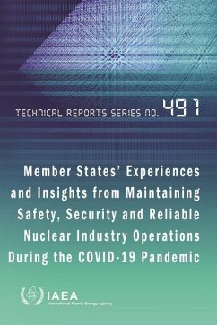 Member States Experiences and Insights from Maintaining Safety, Security and Reliable Nuclear Industry Operations During the Covid-19 Pandemic