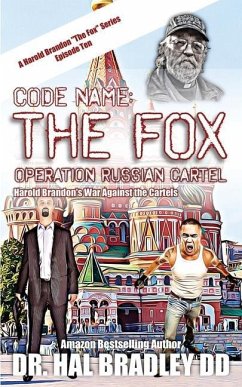 Code Name: THE FOX: Operation Russian Cartel - Bradley, DD Hal