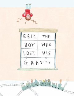 Eric, The Boy Who Lost His Gravity - Desmond, Jenni