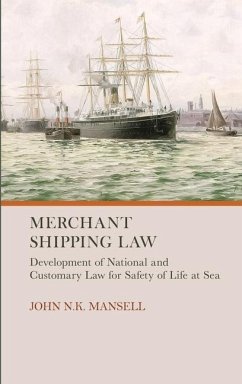 Merchant Shipping Law: Development of National and Customary Law for Safety of Life at Sea - Mansell, John N. K.