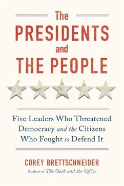 The Presidents and the People - Brettschneider, Corey
