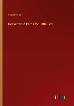 Heavenward Paths for Little Feet