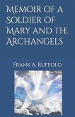 Memoir of a Soldier of Mary and the Archangels