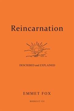Reincarnation - Described and Explained - Fox, Emmet