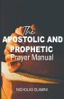 The Apostolic And Prophetic Prayer... - Bild 1