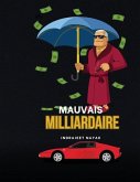 Mauvais Milliardaire