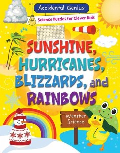 Sunshine, Hurricanes, Blizzards, and Rainbows - Wood, Alix