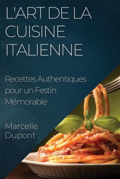 L'Art de la Cuisine Italienne - Dupont, Marcelle