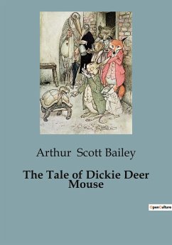 The Tale of Dickie Deer Mouse - Scott Bailey, Arthur