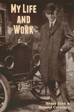 My Life and Work - Ford, Henry; Crowther, Samuel