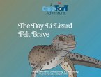 The Day Li Lizard Felt Brave: A Care-Fort Adventure
