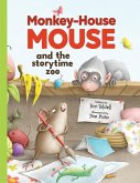 Monkey-House Mouse and the Storytime Zoo