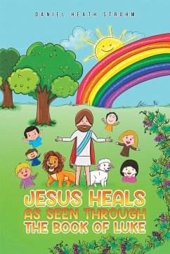 Jesus Heals - Strohm, Daniel Heath
