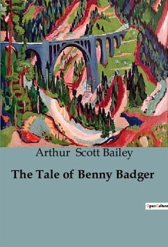 The Tale of Benny Badger - Scott Bailey, Arthur