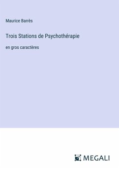 Trois Stations de Psychothérapie - Barrès, Maurice