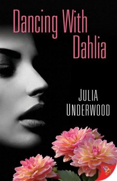 Dancing with Dahlia - Underwood, Julia