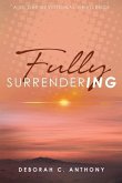 Fully Surrendering: 30 Day Devotional Challenge