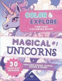 Color & Explore: Magical Unicorns #1: Fantasy Coloring Book: Unicorn Songs, Dance, Games and More