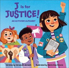 J Is for Justice! - Arreola, Veronica I