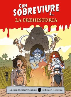 Com sobreviure a-- la prehistòria