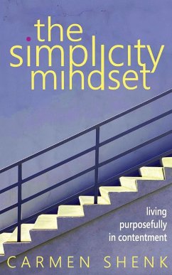 The Simplicity Mindset - Shenk, Carmen