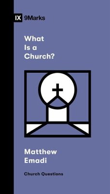 What Is a Church? - Emadi, Matthew