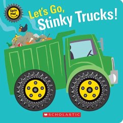 Let's Go, Stinky Trucks! (Spin Me!) - Scholastic