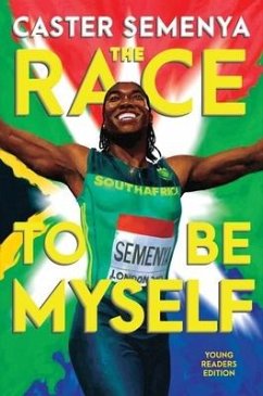 The Race to Be Myself Young Readers Edition - Semenya, Caster