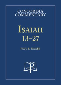 Isaiah 13-27 - Concordia Commentary - Raabe, Paul R