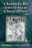 A Kentucky Boy Goes to Sea as a Naval Officer: A Memoir
