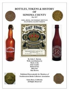 Bottles, Tokens, Beer Cans and History of Sonoma County - Burton, John C; Merle, Avila