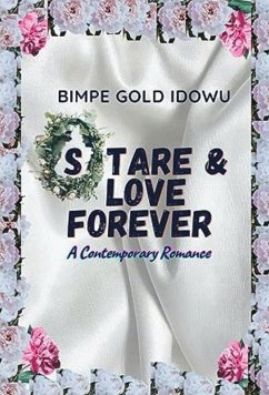 STARE AND LOVE FOREVER - Gold Idowu, Bimpe