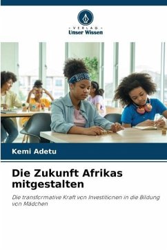Die Zukunft Afrikas mitgestalten - Adetu, Kemi