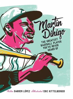 Martín Dihigo The Greatest Baseball Player You've Never Heard Of - López, Darren