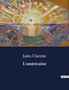 L'américaine - Claretie, Jules