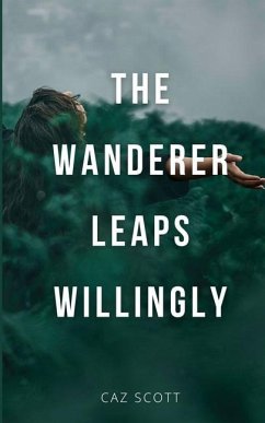 The Wanderer Leaps Willingly - Scott, Caz
