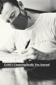 Gritti's Unapologetically You Journal - Gritti, Chris