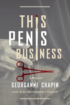 This Penis Business - Chapin, Georganne; Garrett, Echo Montgomery