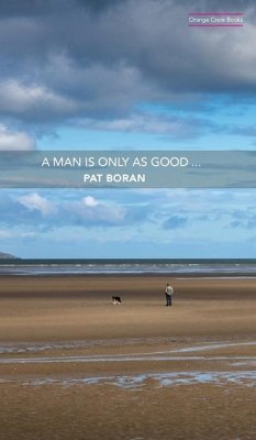 A Man Is Only As Good - Boran, Pat