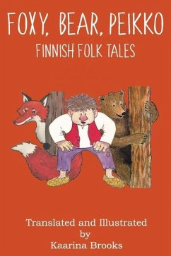 Foxy, Bear, Peikko Finnish Folk Tales - Brooks, Kaarina