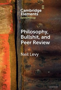 Philosophy, Bullshit, and Peer Review - Levy, Neil (Macquarie University, Sydney)