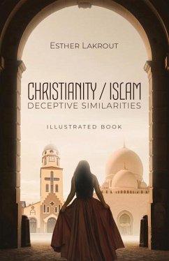 Christianity/Islam Deceptive Similarities - Lakrout, Esther