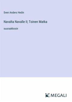 Navalta Navalle II; Toinen Matka - Hedin, Sven Anders