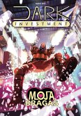 Dark investment : mojabragas