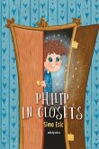 Philip in Closets