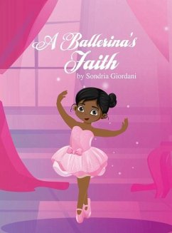 A Ballerina's Faith - Giordani, Sondria
