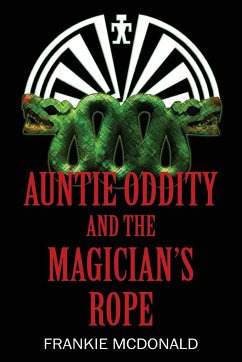 Auntie Oddity and the Magician's Rope - McDonald, Frankie