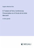 El Tratado de Paris; Conferencias Pronunciadas en el Círculo de la Unión Mercantil