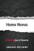 Homo Novus: A Brief His-story of Tomorrow